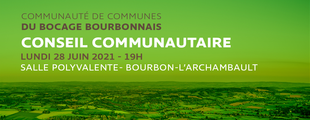 Prochain Conseil Communautaire : lundi 28 juin à Bourbon-l'Archambault